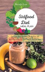 The recipes are good, and i haven't found myself starving between meals. Sirtfood Diet Meal Plan Get Lean Burn Fat Reset Metabolism And Feel Great With Easy And Tasty Recipes To Boost Metabolism In A Few Quick An Hardcover Politics And Prose Bookstore
