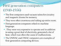 Each generation of computers is characterized by major technological development that fundamentally changed the way computers operate, resulting in increasingly smaller, cheaper. What Is The Os Of The First Generation Computer
