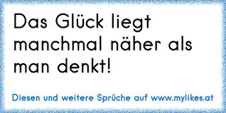 Das Gluck Liegt Manchmal Naher Als Man Denkt