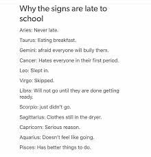 Why The Signs Are Late To School Pisces Has Better Things To Do Zodiac Signs Zodiac Facts Zodiac Horoscope