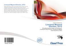 Labour's new liverpool mayor makes history as the first black woman to lead a british city. Liverpool Mayoral Election 2012 978 620 1 20120 0 6201201203 9786201201200