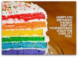 Make an attempt to really honor who they are, by acknowledging their contribution to your life and the lives of all the people in. 6th Birthday Wishes Birthday Messages For 6 Year Olds