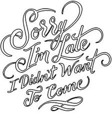 Sorry I M Late I Didn T Want To Come Design Uth18302 From Urbanthreads Com Swear Word Coloring Swear Word Coloring Book Words Coloring Book