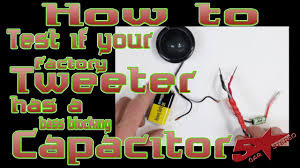 How To Test If Your Factory Tweeter Has A Bass Blocking Capacitor Or Not