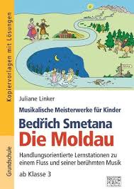 Musikalische Meisterwerke Fur Kinder Bedrich Smetana Die Moldau Unterrichtsmaterial Im Fach Musik Die Moldau Musikalisch Musik