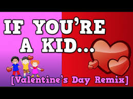 I'll never fall in love again, you are the sunshine of my life, how deep is your love. If You Re A Kid Valentine S Day Remix Youtube