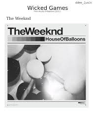 Jump to navigation jump to search. The Weeknd Wicked Games Sheet Music For Piano Drum Group Guitar Bass More Instruments Mixed Ensemble Musescore Com