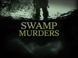 Swamp Murders: Season 4, Episode 5