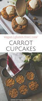 Raw Vegan Carrot Cupcakes Gluten Free Daytime Vegan Recipe Vegan Recipes Easy Easy Vegan Dessert Raw Food Recipes