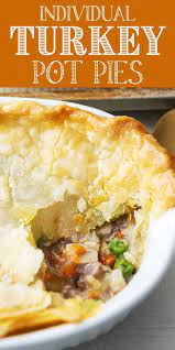 Leftover Turkey Pot Pies Recipe Turkey Pot Pie Turkey Pot Pie Recipe Mini Turkey Pot Pies