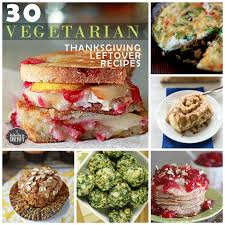 Maybe you would like to learn more about one of these? 30 Vegetarian Thanksgiving Leftover Recipes Kitchen Treaty Recipes