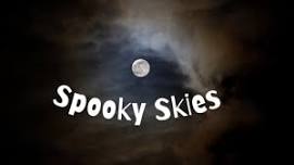 Spooky Skies