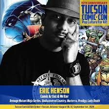 Meet Eric Henson at Tucson Comic-Con Eric Hendson a renowned comic book  artist and writer, Eric is best known for his cover illustrations