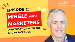 Mingle with Marketers: A Conversation with the CMO of McCombs, John Graff