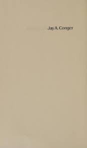 The charismatic leader : behind the mystique of exceptional leadership :  Conger, Jay Alden : Free Download, Borrow, and Streaming : Internet Archive