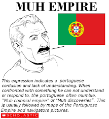 The portuguese empire was the earliest and longest lived of the modern european colonial empires. Portuguese Colonial Empire Memes Home Facebook