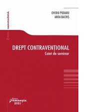 Drept Contraventional Caiet De Seminar Ovidiu Podaru Anda Bachis
