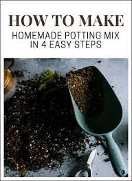 How To Make Potting Mix At Home Guide Potting Mix Plant Food Diy Fertilizer