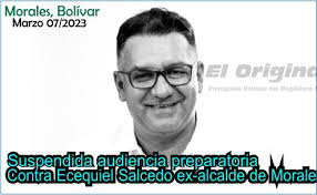 Suspendida audiencia Preparatoria contra Ecequiel Salcedo, Exalcalde de  Morales.