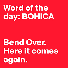 Bend it over see more ». Word Of The Day Bohica Bend Over Here It Comes Again Post By Tyronenz On Boldomatic