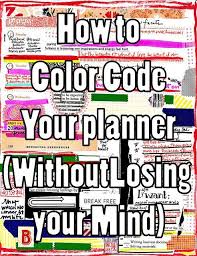 How To Color Code Your Planner Without Losing Your Mind Oh Hey Hannah Planner Planner Organization Plan Planner