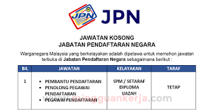 Jabatan pendaftaran negara mempelawa warganegara malaysia untuk memohon jawatan seperti senarai dibawah: Permohonan Jawatan Kosong Di Jabatan Pendaftaran Negara Kekosongan Pelbagai Negeri