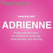 Meaning Of Adrienne Names With Meaning Meant To Be How To Find Out