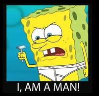 I Am A Man Know Your Meme
