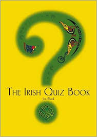 It's like the trivia that plays before the movie starts at the theater, but waaaaaaay longer. The Irish Quiz Book Black Jim 9780862817855 Amazon Com Books