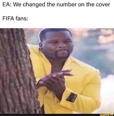 Ea We Changed The Number On The Cover Fifa Fans Ifunny Popular Memes Funny Video Memes Funny Sports Memes