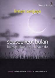 May 02, 2021 · pengertian teks puisi rakyat. Sastra Sunda Liman Sanjaya Luncurkan Antologi Sajak Seuseukeut Bulan