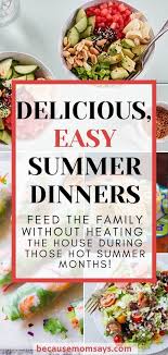 12 Simple Summer Suppers No Oven Required In 2020 Easy Summer Dinners Summer Recipes Dinner Summer Dinner