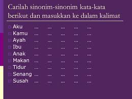 Maybe you would like to learn more about one of these? Sinonim Digunakan Dan Kalimatnya