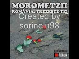 Consider ca alte cuvinte ar fi redundante. Morometzii Romania Trezeste Te Versuri Youtube