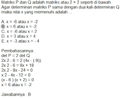 Jun 25, 2021 · berikut ini pembahasan soal secara detail dikutip dari majalahpendidikan.com. Contoh Soal Matriks Kelas 11 2019 Dan Kunci Jawabannya