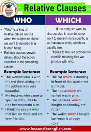 If this clause is omitted, the meaning of the sentence doesn't change without the relative clause, although we have less detail. Relative Clauses Who And Which Definition And Examples Lessons For English