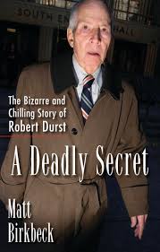 Newman said that a friend, susan berman, created an alibi. A Deadly Secret The Bizarre And Chilling Story Of Robert Durst Birkbeck Matt Amazon De Bucher