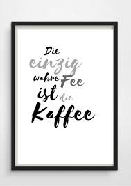 Druck Print Fee Kaffee A4 Spruche Handlettering Zitate Spruch Kuche