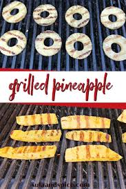 If you love pineapple, you have to try this recipe this summer! Grilled Pineapple Slices Or Spears On The Bbq Sula And Spice