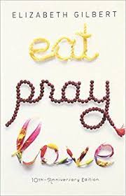 Pin By Alexandra Lerta On Book Lists Elizabeth Gilbert Books Eat Pray Love Elizabeth Gilbert