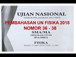 Pembahasan Soal Un Fisika 2018 No 36 38 Di 2020 Fisika Belajar Ipa