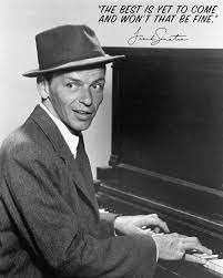 Wait till your charms are right, for the arms to surround. Frank Sinatra On Twitter The Best Is Yet To Come Mondaymotivation Https T Co N5t2dctb7g Twitter