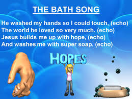 The ideal time to clean a tub is immediately following a bath, but if it's been a while, you want to make. The Bath Song Chorus When I Take A Bath Echo I Think About The Lord Echo And How He Washed Away My Sins Echo Let Me Tell You More Echo Ppt