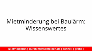 Das haus neben mir derzeit völlig entkernt, was mit erheblichem baulärm verbunden ist. Mietminderung Bei Baularm Wissenswertes Mietkurzung Durchsetzen