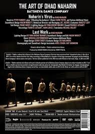 In ohad naharin's yag, batsheva's first production adapted especially for the screen, naharin uses cinematic language to communicate his work both as director and choreographer. The Art Of Ohad Naharin Naharin S Virus Last Work Dvd Blu Ray Belair Classiques