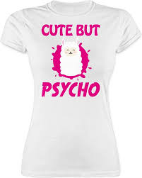 Shirtracer T Shirt Cute But Psycho Alpaka Spruche Statement Mit Spruch Damen Premium T Shirt Spruchshirt Mit Spruchen Online Kaufen Otto
