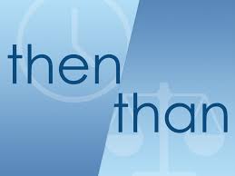 5 time i have been. Then Vs Than Merriam Webster