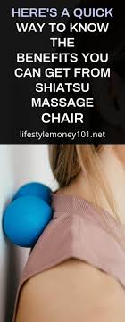 Julien bowen malmo (luxury choice). Here S A Quick Way To Know The Benefits You Can Get From Shiatsu Massage Chair Lifestylemoney101