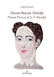 Amazon.com: Anna Maria Strada, Prima Donna of G. F. Handel eBook : Zsovár,  Judit: Kindle Store