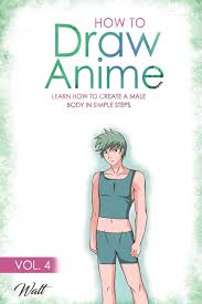Automatically generate an anime character with your customization. Amazon Com How To Draw Anime Vol 4 Learn How To Create A Male Body In Simple Steps 9781711314204 Ramos Walter Books